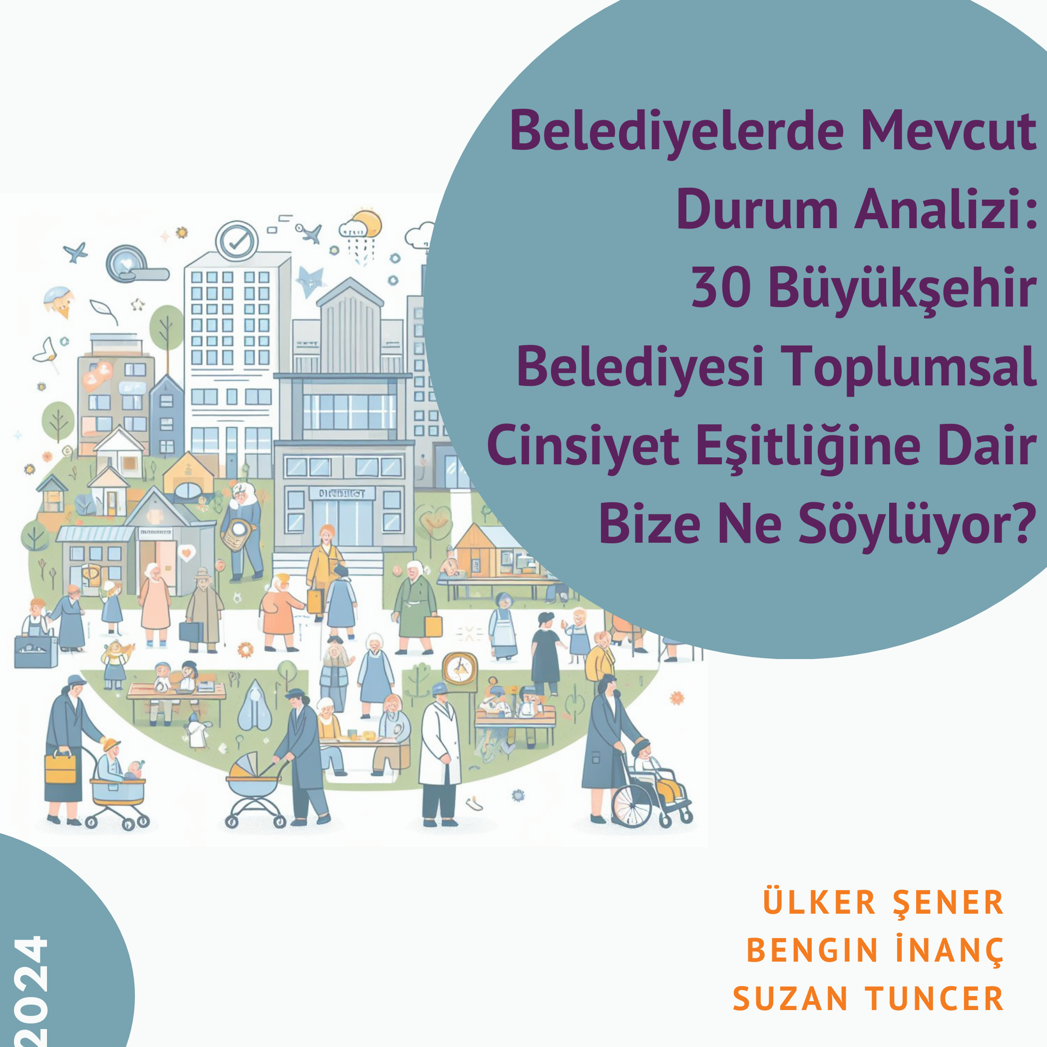 Belediyelerde Mevcut Durum Analizi: 30 Büyükşehir Belediyesi Toplumsal Cinsiyet Eşitliğine Dair Bize Ne Söylüyor?