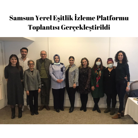 Samsun Yerel Eşitlik İzleme Platformu Toplantısı Gerçekleştirildi