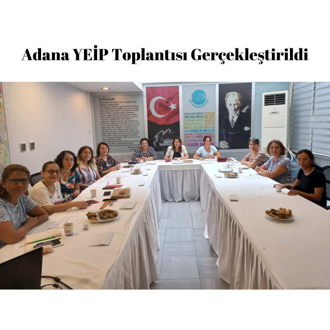 Adana YEİP Toplantısı Gerçekleştirildi