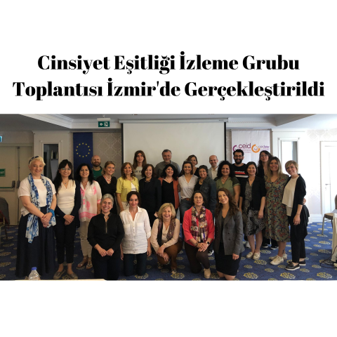 Cinsiyet Eşitliği İzleme Grubu Toplantısı İzmir’de Gerçekleştirildi