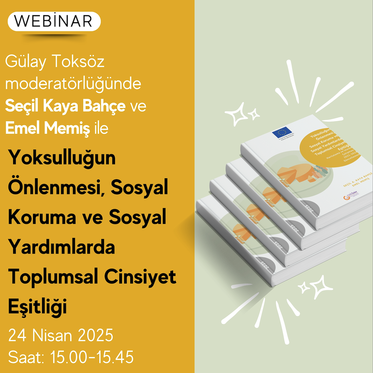 WEBİNAR DAVETİ: Yoksulluğun Önlenmesi, Sosyal Koruma ve Sosyal Yardımlarda Toplumsal Cinsiyet Eşitliği