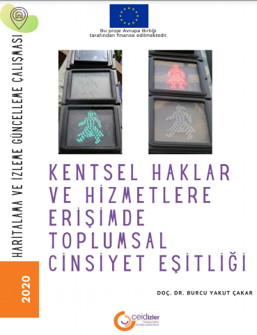 Kentsel Haklar ve Hizmetlere Erişimde Toplumsal Cinsiyet Eşitliği Haritalama ve İzleme Çalışmaları: 2017-2020 Güncellemesi