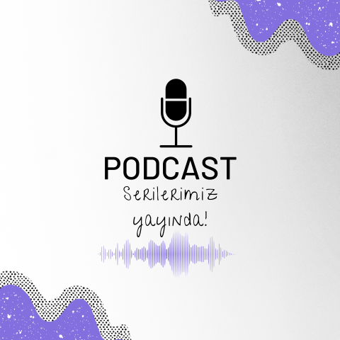 Podcast Serilerimiz Yayında!