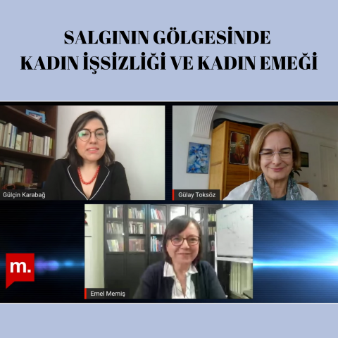 Salgının Gölgesinde Kadın İşsizliği ve Kadın Emeği 